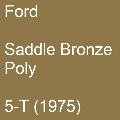 Ford, Saddle Bronze Poly, 5-T (1975).